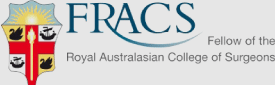 FRACS - Fellow of the Australasian College of Surgeons